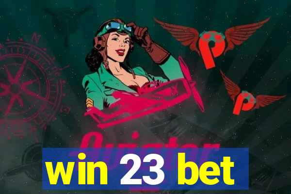 win 23 bet